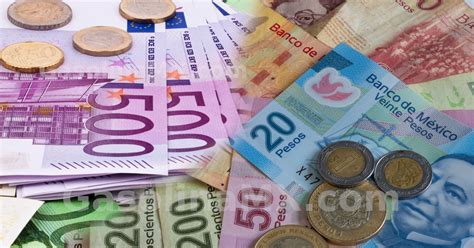 Mexican Pesos a Euros .